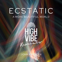 ECSTATIC (High Vibe Remixes)