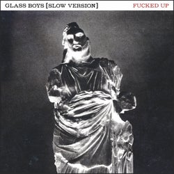 Glass Boys - Slow Version