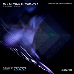 IN TRANCE HARMONY 158 BEST OF 2022 PART 3