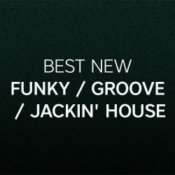 Best New Funky/Groove/Jackin' House: July