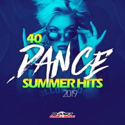 40 Dance Summer Hits 2019