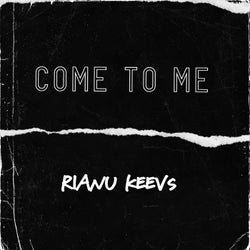 Come To Me