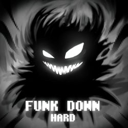 FUNK DOWN HARD