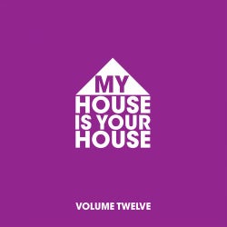 My House Is Your House Vol. 12