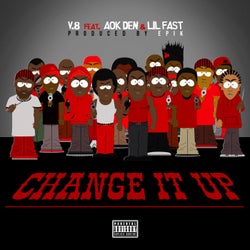 Change It Up (feat. AOK Den & Lil Fast)