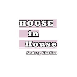 House in House