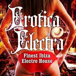 Erotica Electra, Vol.1 (Finest Ibiza Electro House)