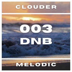 cLoudER 003 : DNB : Melodic
