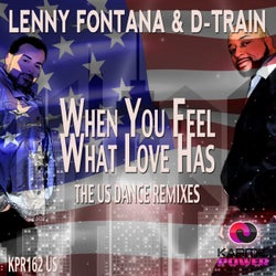 When You Feel What Love Has (The US Dance Remixes)