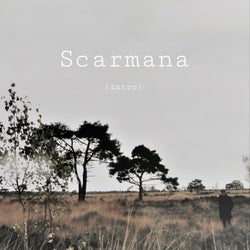 Scarmana intro