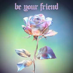 Be Your Friend (Extended Mix)