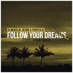 Follow Your Dreams (feat. TshepzaDj & TpeeSoul)