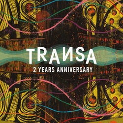 Transa - Two Year Anniversary