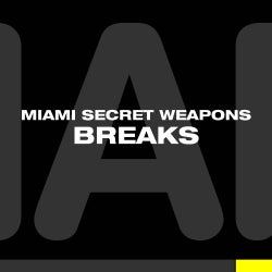 Miami Secret Weapons - Breaks