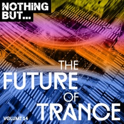 Nothing But... The Future of Trance, Vol. 14