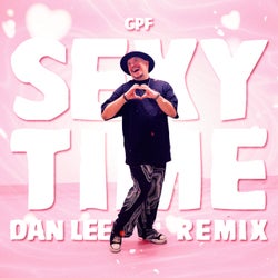 Sexy Time - Dan Lee Remix