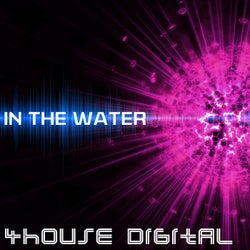 4house Digital: In the Water