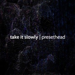 Take It Slowly