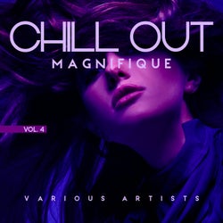 Chill out Magnifique, Vol. 4