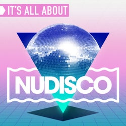 It's All About Nu Disco