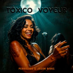 Tóxico Voyeur