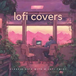 Lofi Covers: Classic Hits with a Lofi Twist