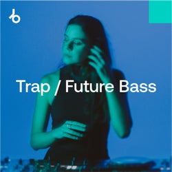 On Our Radar 2025: Trap / Future Bass