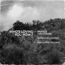 Who's Loving You Now? (feat. Sunnie Williams)