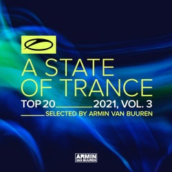 A State Of Trance Top 20 - 2021, Vol. 3 (Selected by Armin van Buuren) - Extended Versions