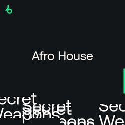 Secret Weapons 2021: Afro House