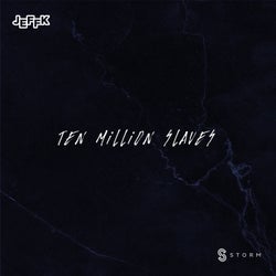 Ten Million Slaves - Extended Mix