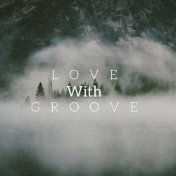 Love with Groove