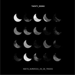Twenty Moons (Nocta Numerica In 20 Tracks)