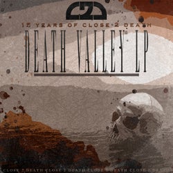 15 Years Of C2D (Death Valley LP) Part 1