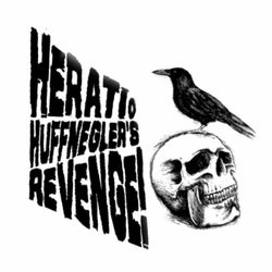 Heratio Huffnegler's Revenge!