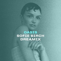 Oasis (Sofie Birch Dreamix)