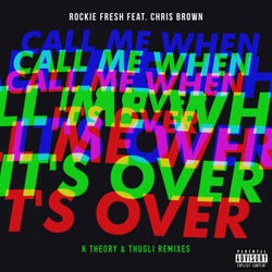 Call Me When It's Over (feat. Chris Brown) (Remixes)