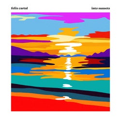 Into Sunsets (Extended Mixes)