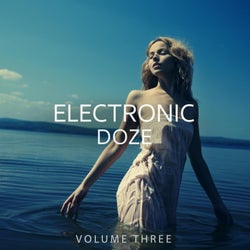 Electronic Doze, Vol. 3 (Your Daily Doze Of Deep House & House Tunes)