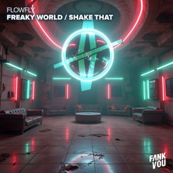 Freaky World / Shake That