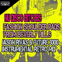 Fashion Shoulder Pads from Beverly Hills (Jason Rivas & Future 3000 Instrumental Retro Mix)