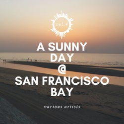A Sunny Day @ San Francisco Bay, Vol. 4