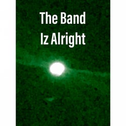 The Band Iz Alright