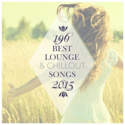 196 Best Lounge &amp; Chillout Songs 2015