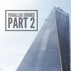 Parallax Errors Part 2