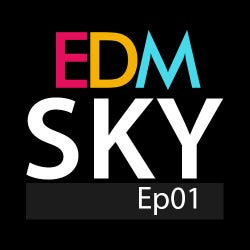 EDM Sky - Ep01