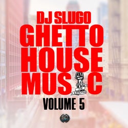 Ghetto House Music Vol. 5
