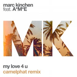 My Love 4 U - CamelPhat Remix