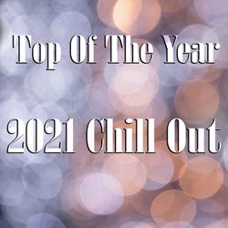 Top Of The Year 2021 Chill Out