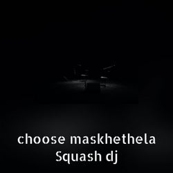choose maskhethela